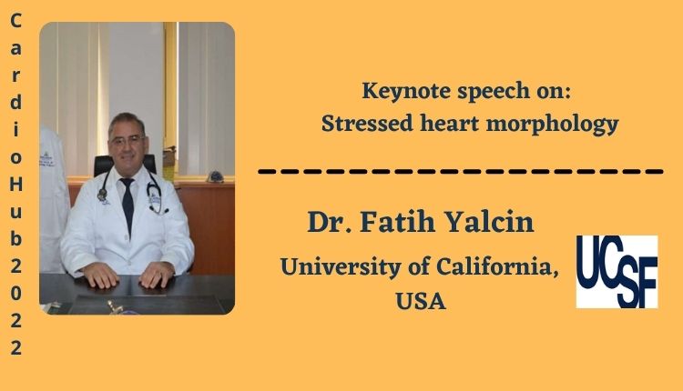 Dr. Fatih Yalçin, University of California, San Francisco, USA